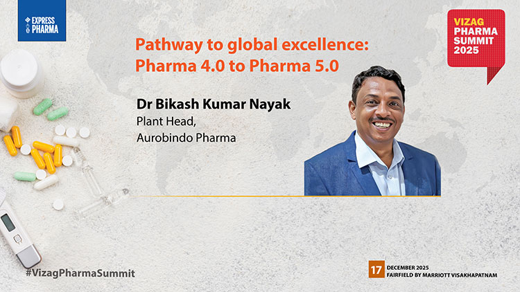 Dr Bikash Kumar Nayak, Plant Head, Aurobindo Pharma