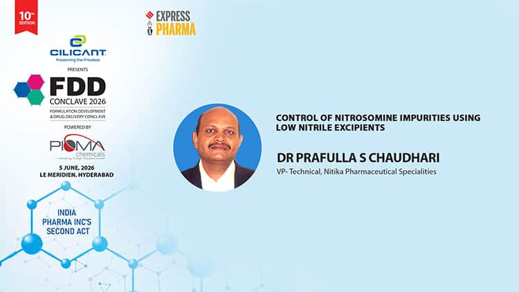 Dr Prafulla S Chaudhari, VP – Technical, Nitika Pharmaceutical Specialities